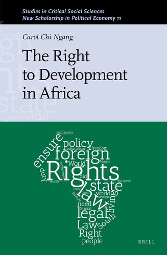 The Right to Development in Africa (Studies in Critical Social Sciences / New Scholarship in Political Economy, 11, 201)