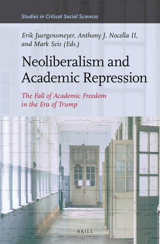 Neoliberalism and Academic Repression (Studies in Critical Social Sciences, 149)