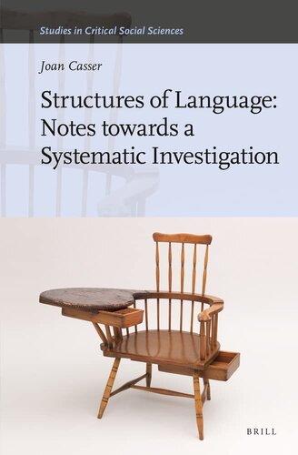 Structures of Language: Notes Towards a Systematic Investigation (Studies in Critical Social Sciences, 231)