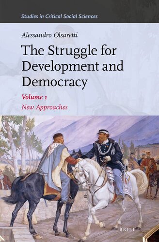 The Struggle for Development and Democracy Volume 1 – New Approaches (Studies in Critical Social Sciences, 206)