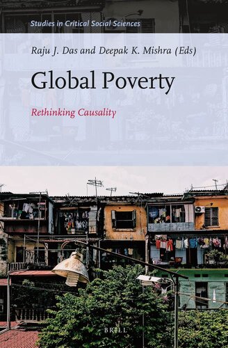 Global Poverty: Rethinking Causality (Studies in Critical Social Sciences, 225)