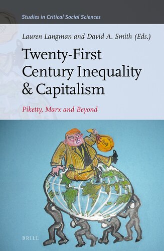 Twenty-First Century Inequality & Capitalism: Piketty, Marx and Beyond (Studies in Critical Social Sciences, 116)