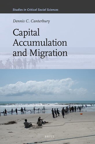 Capital Accumulation from Migration (Studies in Critical Social Sciences, 46)