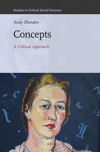 Concepts: A Critical Approach (Studies in Critical Social Sciences, 44)