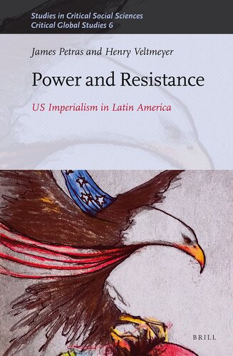 Power and Resistance: US Imperialism in Latin America (Studies in Critical Social Sciences / Critical Global Studies, 83)