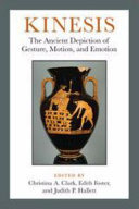 Kinesis: The Ancient Depiction of Gesture, Motion, and Emotion