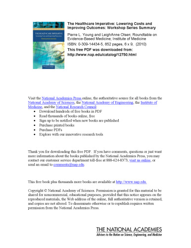 The Healthcare Imperative: Lowering Costs and Improving Outcomes: Workshop Series Summary (The Learning Health System Series: Roundtable on Value & Science-Driven Health Care)
