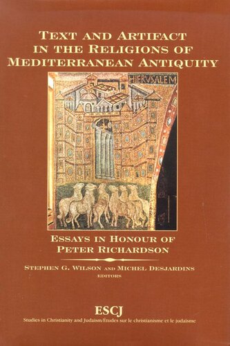 Text and Artifact in the Religions of Mediterranean Antiquity: Essays in Honour of Peter Richardson (Studies in Christianity and Judaism, 9)