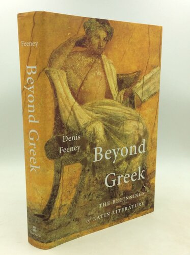Beyond Greek: The Beginnings of Latin Literature