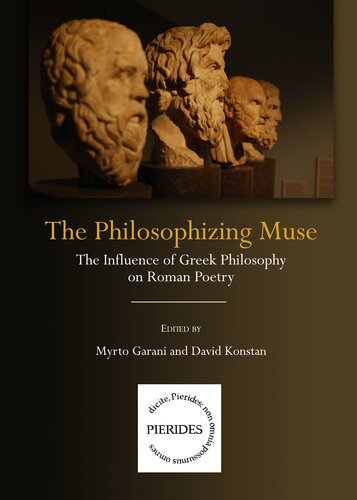 The Philosophizing Muse: The Influence of Greek Philosophy on Roman Poetry (Pierides)