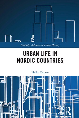 Urban Life in Nordic Countries (Routledge Advances in Urban History)