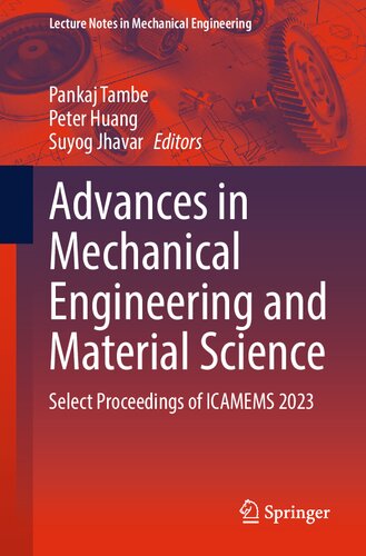 Advances in Mechanical Engineering and Material Science: Select Proceedings of ICAMEMS 2023 (Lecture Notes in Mechanical Engineering)