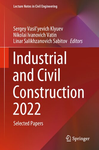 Industrial and Civil Construction 2022: Selected Papers (Lecture Notes in Civil Engineering, 436)