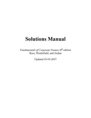 Solution manual for  Fundamentals of Corporate Finance; 8 edition