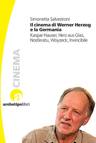 Il cinema di Werner Herzog e la Germania. Kaspar Hauser, Herz aus Glas, Nosferatu, Woyzeck, Invincibile