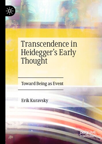 Transcendence in Heidegger’s Early Thought: Toward Being as Event