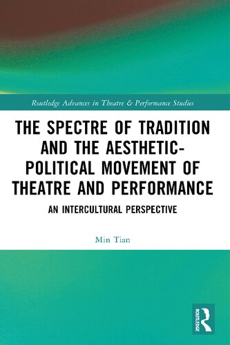 The Spectre of Tradition and the Aesthetic-Political Movement of Theatre and Performance