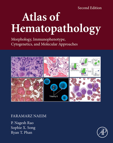 Atlas of Hematopathology: Morphology, Immunophenotype, Cytogenetics, and Molecular Approaches