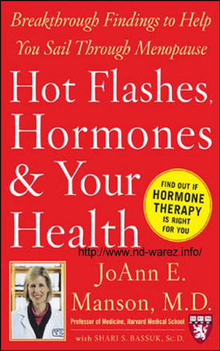 Hot Flashes, Hormones, and Your Health: Breakthrough Findings to Help You Sail Through Menopause (Harvard Medical School Guides)