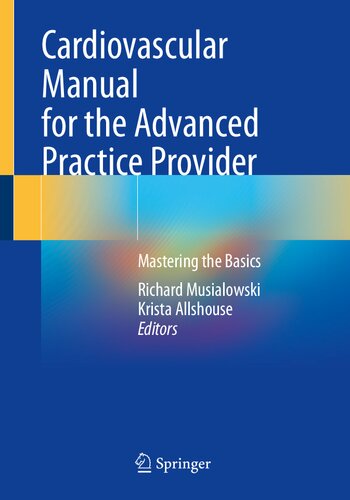 Cardiovascular Manual for the Advanced Practice Provider: Mastering the Basics