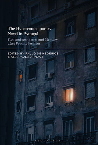 The Hypercontemporary Novel in Portugal: Fictional Aesthetics and Memory After Postmodernism