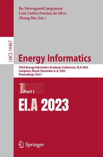 Energy Informatics: Third Energy Informatics Academy Conference, EI.A 2023, Campinas, Brazil, December 6–8, 2023, Proceedings, Part I (Lecture Notes in Computer Science, 14467)