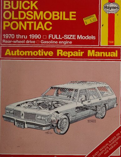 Haynes Buick, Oldsmobile, Pontiac Full-Size Models 1970 thru 1990 Automotive Repair Manual