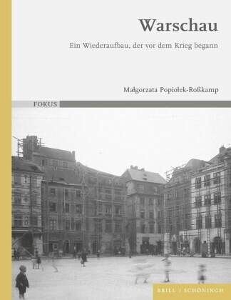 Warschau: Ein Wiederaufbau, der vor dem Krieg begann