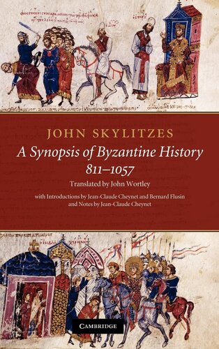 John Skylitzes: A Synopsis of Byzantine History, 811–1057: Translation and Notes