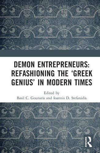 Demon Entrepreneurs: Refashioning the ‘Greek Genius’ in Modern Times