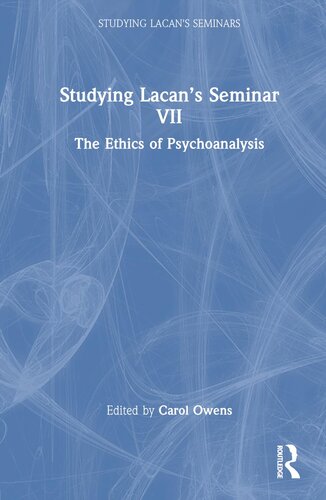 Studying Lacan’s Seminar VII (Studying Lacan's Seminars)