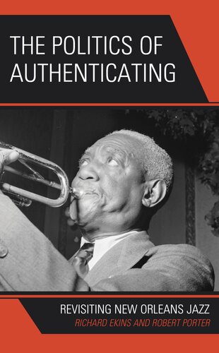 The Politics of Authenticating: Revisiting New Orleans Jazz (Experiments/On the Political)