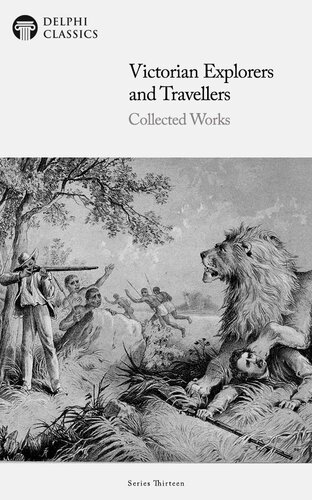 Victorian Explorers and Travellers Collected Works