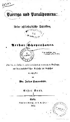 Parerga und Paralipomena. Kleine philosophische Schriften. Erster Band. Zweiter Band