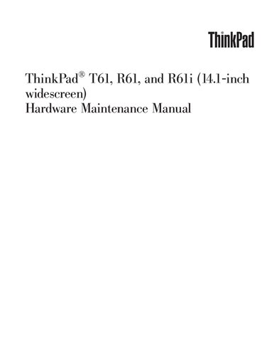 ThinkPad® T61, R61, and R61i (14-inch Widescreen) Hardware Maintenance Manual