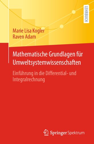 Mathematische Grundlagen für Umweltsystemwissenschaften: Einführung in die Differential- und Integralrechnung