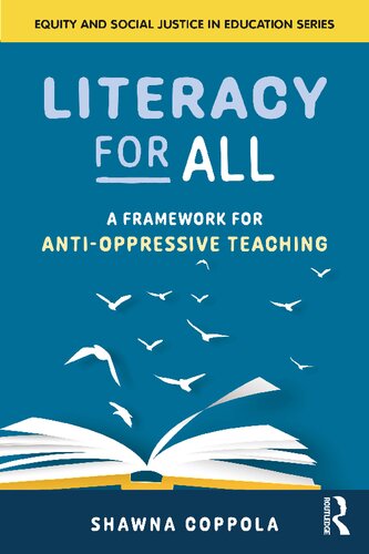 Literacy for All : A Framework for Anti-Oppressive Teaching
