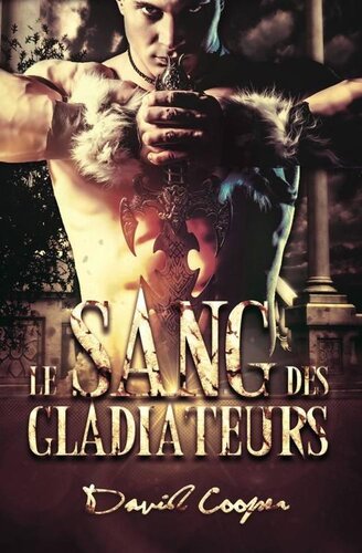 Le sang des gladiateurs