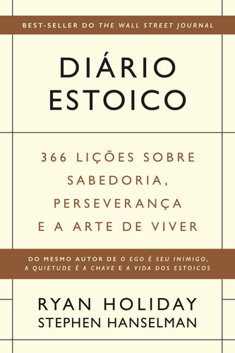 Diário estoico : 366 lições sobre sabedoria, perseverança e a arte de viver