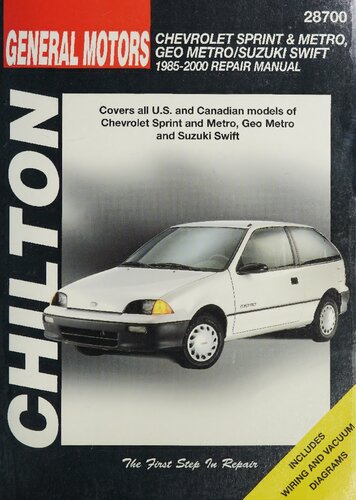 Chilton's General Motors Chevrolet Sprint & Metro, Geo Metro/Suzuki Swift, 1985-2000 Repair Manual
