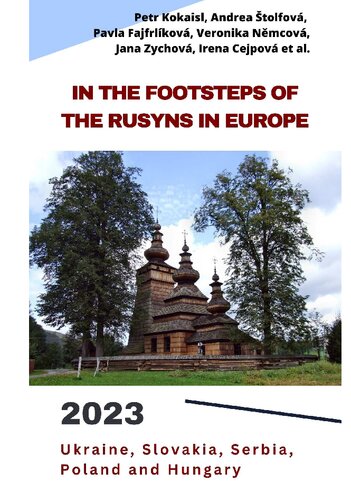 In the footsteps of the Rusyns in Europe: Ukraine, Slovakia, Serbia, Poland and Hungary.