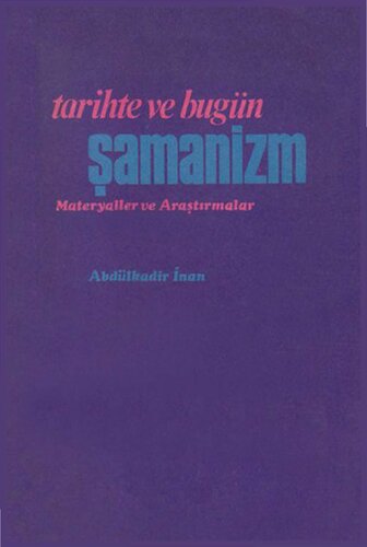 Tarihte ve Bugün Şamanizm: Materyaller ve Araştırmalar