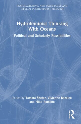 Hydrofeminist Thinking With Oceans (Postqualitative, New Materialist and Critical Posthumanist Research)