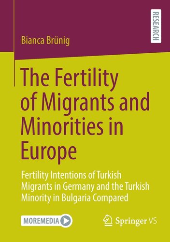 The Fertility of Migrants and Minorities in Europe: Fertility Intentions of Turkish Migrants in Germany and the Turkish Minority in Bulgaria Compared