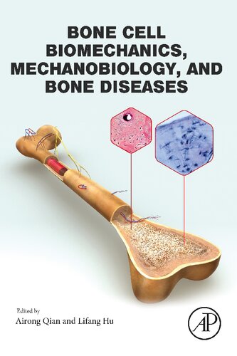 Bone Cell Biomechanics, Mechanobiology, and Bone Diseases