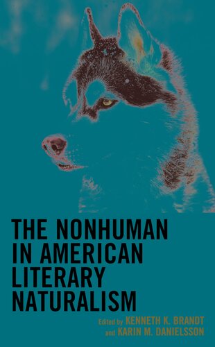 The Nonhuman in American Literary Naturalism (Ecocritical Theory and Practice)