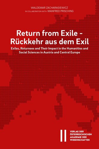 Return from Exile - Rückkehr aus dem Exil: Exiles, Returnees and Their Impact in the Humanities and Social Sciences in Austria and Central Europe ... philosophisch-historischen Klasse, Band 885)
