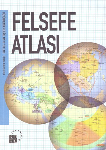 Felsefe Atlası: Düşünmenin Mekanları ve Yolları