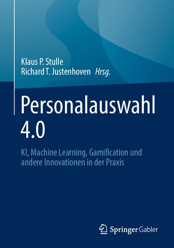 Personalauswahl 4.0: KI, Machine Learning, Gamification und andere Innovationen in der Praxis