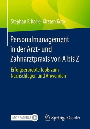 Personalmanagement in der Arzt- und Zahnarztpraxis von A bis Z: Erfolgserprobte Tools zum Nachschlagen und Anwenden